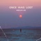 Once Was Lost (feat. Ron Smith) - HeeSun Lee lyrics