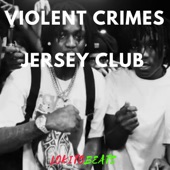 VIOLENT CRIMES (Jersey Club) artwork