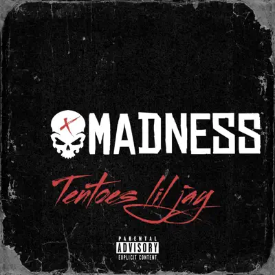 Tentoes lil jay adlı sanatçının MADNESS - Single albümünü dinle