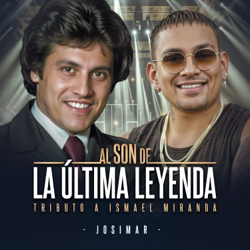Al Son De La Última Leyenda - Josimar y su Yambú &amp; Ismael Miranda Cover Art