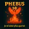 PHEBUS 58 - Je M'aime Plus Que Toi