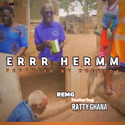 Errr Hermm (feat. Ratty Ghana) - Single