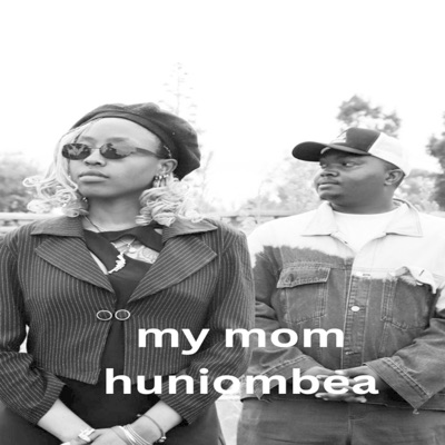 MY MOM HUNIOMBEA (feat. Zizzy litty) - Single