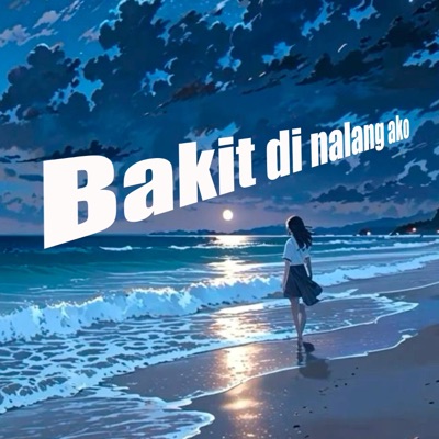 Bakit di nalang ako (feat. Kim sy, KBGS & Serpiente) - Single