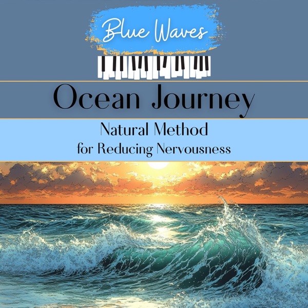 Ocean Journey: Natural Method for Reducing Nervousness