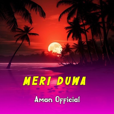 Aman Official - Meri Duwa