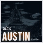 Dasha (Austin (DJ DARIG Bootleg) [Extended Mix]