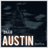Dasha (Austin (DJ DARIG Bootleg) [Extended Mix]