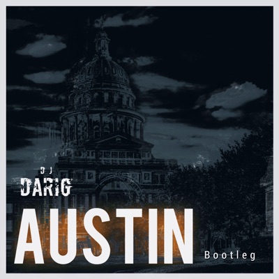Dasha (Austin (DJ DARIG Bootleg) [Extended Mix]