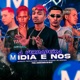A Verdadeira Midia e Nos feat Japonezzyn Biel Mendonça Single