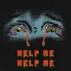 help me help me