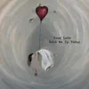 You Always Meet Me There