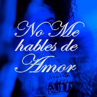 No me hables de amor (feat. Sonido Exclusive) - Single