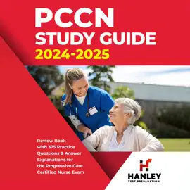 PCCN Study Guide 2024-2025: Review Book with 375 Practice Questions and Answers for the Progressive Care Certified Nurse Exam