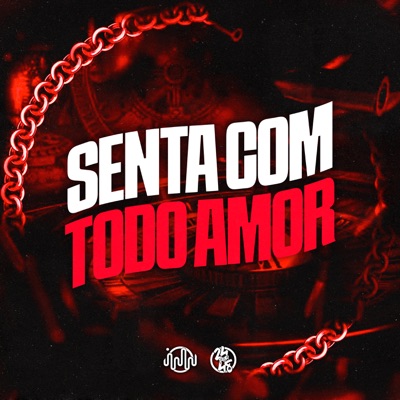 Senta Com Todo Amor (feat. Mc Gw & Mc Renatinho BDS) - Single