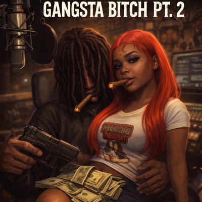 Gangsta bitch pt2 - Single