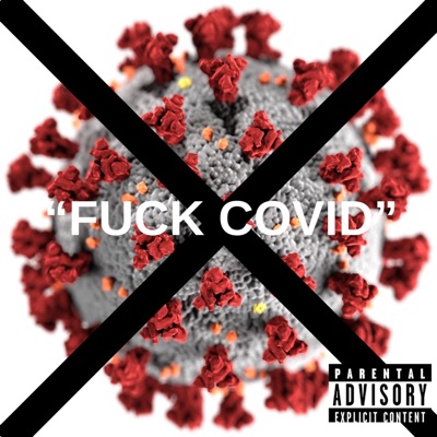 FUCK COVID FREESTYLE - Single
