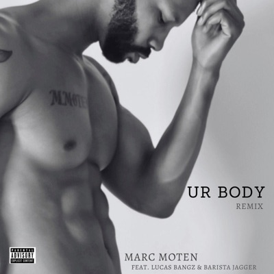 Ur Body (feat. Lucas Bangz & Barista Jagger) - Single