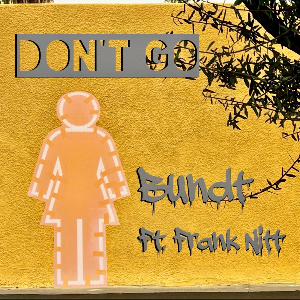 Обложка альбома «Don't Go (feat. Frank Nitt) - Single» — Bundt