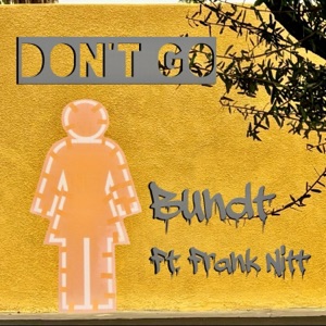 Don't Go (feat. Frank Nitt) - Single