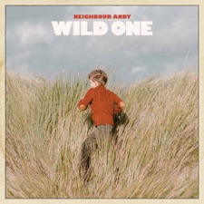 Neighbour Andy - Wild One