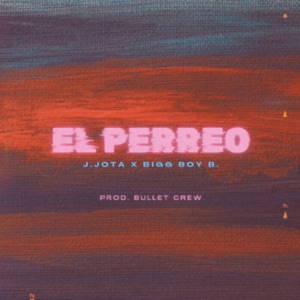 EL PERREO (feat. Bigg Boy Barrientos) - Single