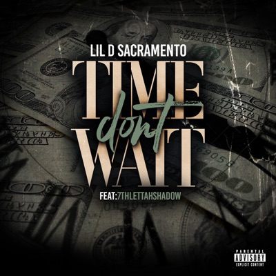 Time Don't Wait (feat. 7thlettahshadow) - Single