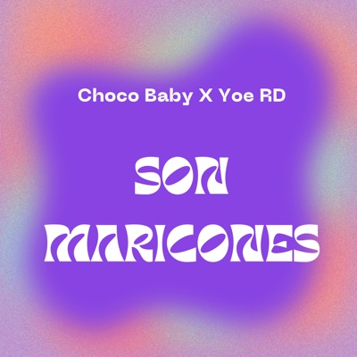 Son Maricones (feat. Yoe Dr) - Single
