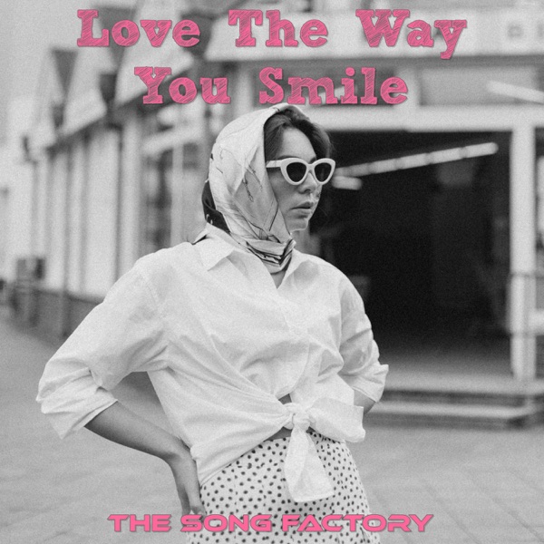 Love The Way You Smile