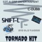 TORNADO HIT (feat. Big Blu Raggg) - SWIFT-L lyrics