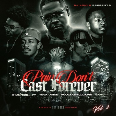 Pain Don't Last Forever, Vol. 1