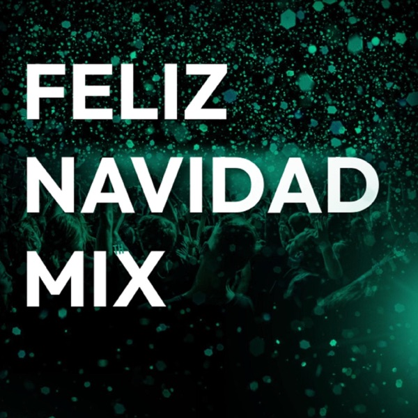 Feliz Navidad Mix (feat. Dj Fris & Dj Caleta)