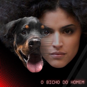 O Bicho do Homem - Single