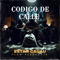 TAN CAGAU /CODIGO DE CALLE - Single - Flow Elegancia