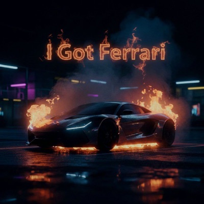 I Got Ferrari - Single