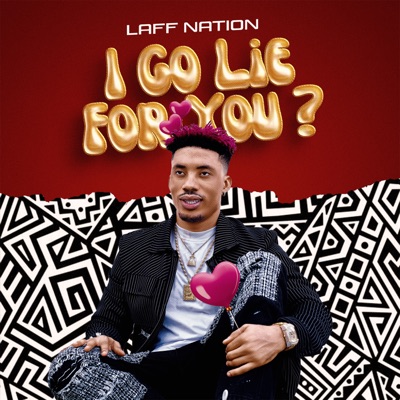 I Go Lie For You ? - Single