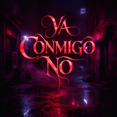 Ya Conmigo No (feat. El Héctor Garza) - Single