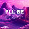I'll Be Okay