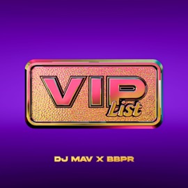 VIP List BBPR & Dj Mav