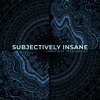 Subjectively Insane - Single