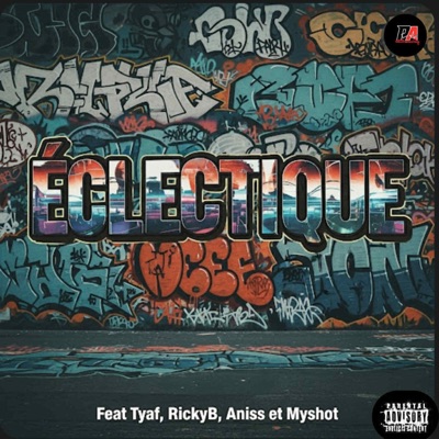 Éclectique (feat. ANISS, TYAF, RickyB & Myshot)