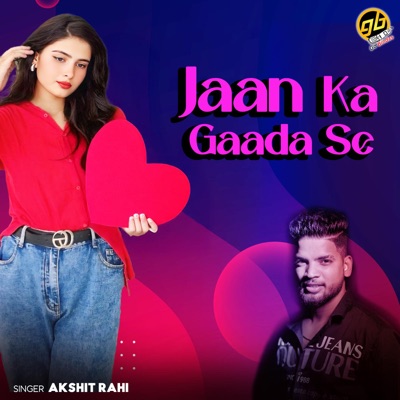 Jaan Ka Gaada Se - Single