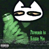 Paremmin Ku Kukaan Muu artwork