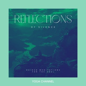 Reflections of Silence: Guided Meditations for the Soul