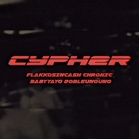 CYPHER - Single - w111, Flakkosincash, CHRONIC & Baby Yayo