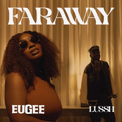 Faraway (feat. Lussh) - Single