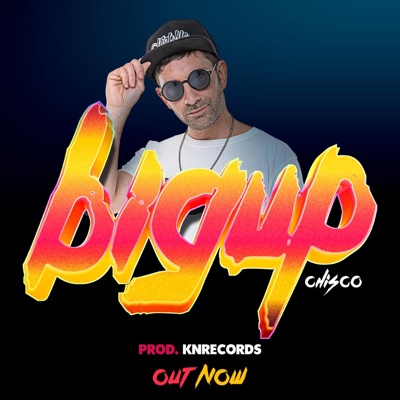 Big Up (feat. Chisco) - Single