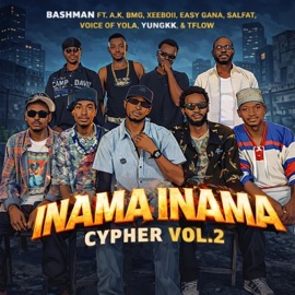 Inama Inama II (feat. A.k, BMG, Xeeboii, Easy Gana, Salfat, Voice Of Yola, Yungkk & TFlow) BashMan