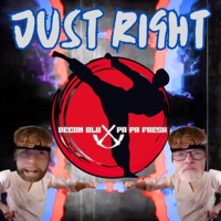 Just Right - Single - Decon Blu & Pa Pa Fresh