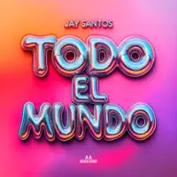 todo el mundo — JAY SANTOS